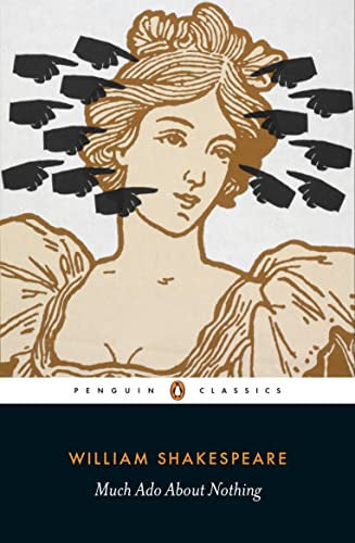 Much Ado About Nothing: William Shakespeare
