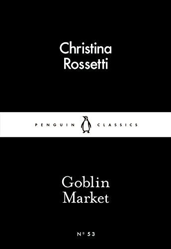 Goblin Market (Penguin Little Black Classics)