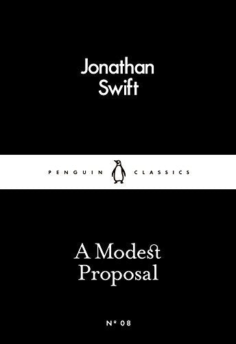A Modest Proposal: Jonathan Swift (Penguin Little Black Classics)