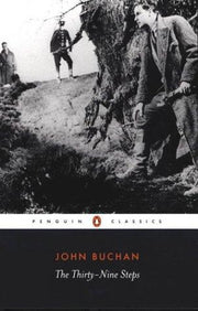 The Thirty-Nine Steps: John Buchan (Penguin Classics)