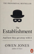 The Establishment: And how they get away with it