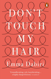 Don't Touch My Hair: Emma Dabiri