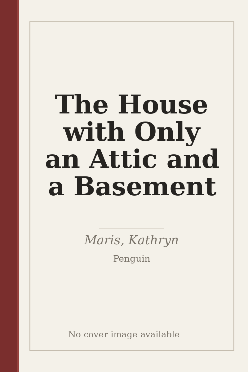 The House with Only an Attic and a Basement - no cover image available