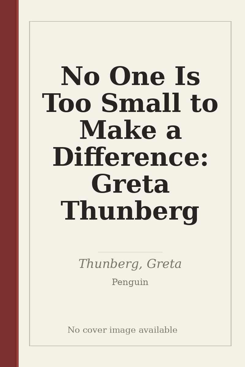 No One Is Too Small to Make a Difference: Greta Thunberg - no cover image available