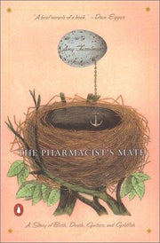 The Pharmacist's Mate: A Story of Birth, Death, Guitars, and Goldfish