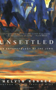 Unsettled: An Anthropology of the Jews