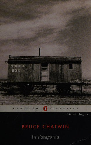In Patagonia (Penguin Classics)