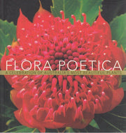Flora Poetica - A Celebration of Australias Most Beautiful Plants