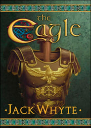 The Eagle (The Camulod Chronicles, Book 9)