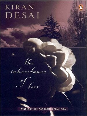 The Inheritance of Loss: A Novel
