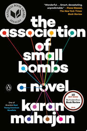 The Association of Small Bombs: A Novel