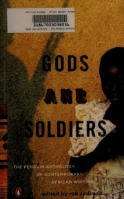 Gods and Soldiers: The Penguin Anthology of Contemporary African Writing