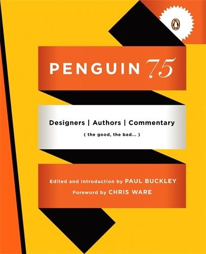 Penguin 75: Designers, Authors, Commentary (the good, the bad...)