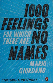 1000 Feelings For Which There Are No Names