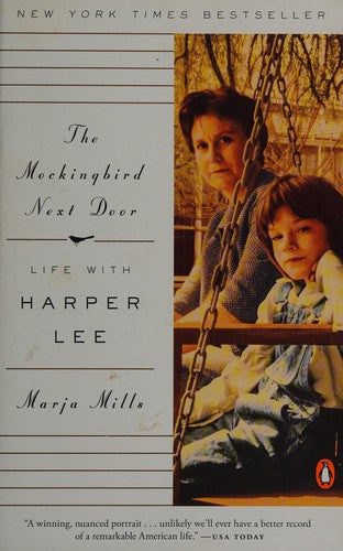 The Mockingbird Next Door: Life with Harper Lee