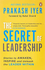 The Secret of Leadership: Stories to Awaken, Inspire and Unleash the Leader within