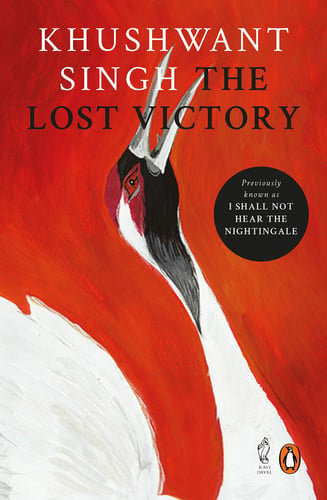 The Lost Victory: (Previously titled I Shall Not Hear the Nightingale)
