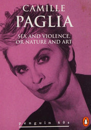 Sex and Violence, or Nature and Art (Penguin 60s S.)