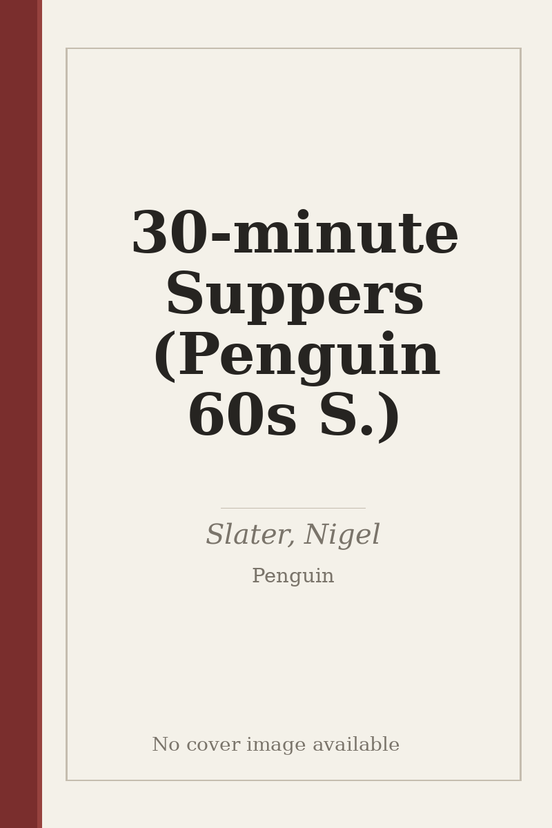 30-minute Suppers (Penguin 60s S.) - no cover image available