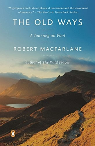 The Old Ways: A Journey on Foot: 3 (Landscapes)