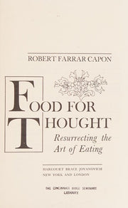 Food for Thought: Resurrecting the Art of Eating