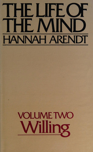 The Life of the Mind: Volume Two, Willing