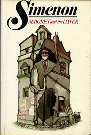 Maigret and the Loner / Georges Simenon ; Translated from the French by Eileen Ellenbogen
