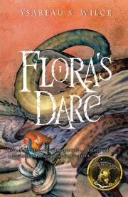 Flora's Dare: How a Girl of Spirit Gambles All to Expand Her Vocabulary, Confront a Bouncing Boy Terror, and Try to Save Califa from a Shaky Doom Despite Being Confined to Her Room