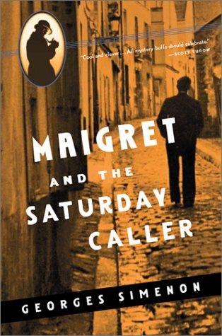 Maigret and the Saturday Caller (Maigret Mystery Series)