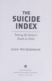 The Suicide Index: Putting My Father's Death in Order