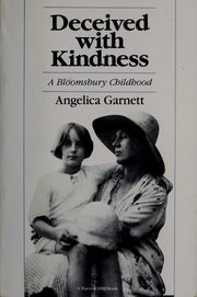 Deceived with Kindness: A Bloomsbury Childhood