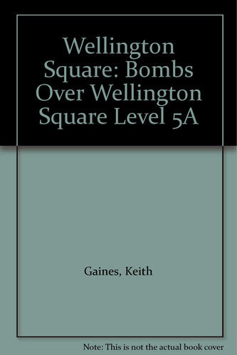 Bombs Over Wellington Square (Level 5A)