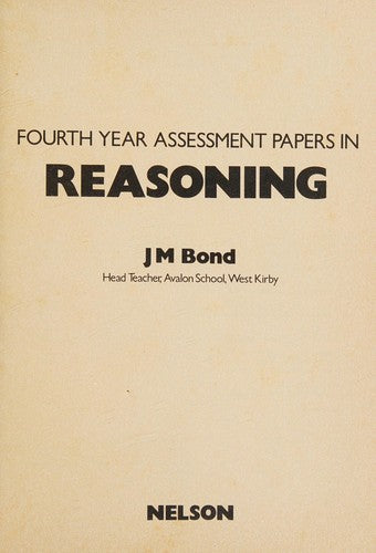 Reasoning: 4th Year Papers: Assessment Papers