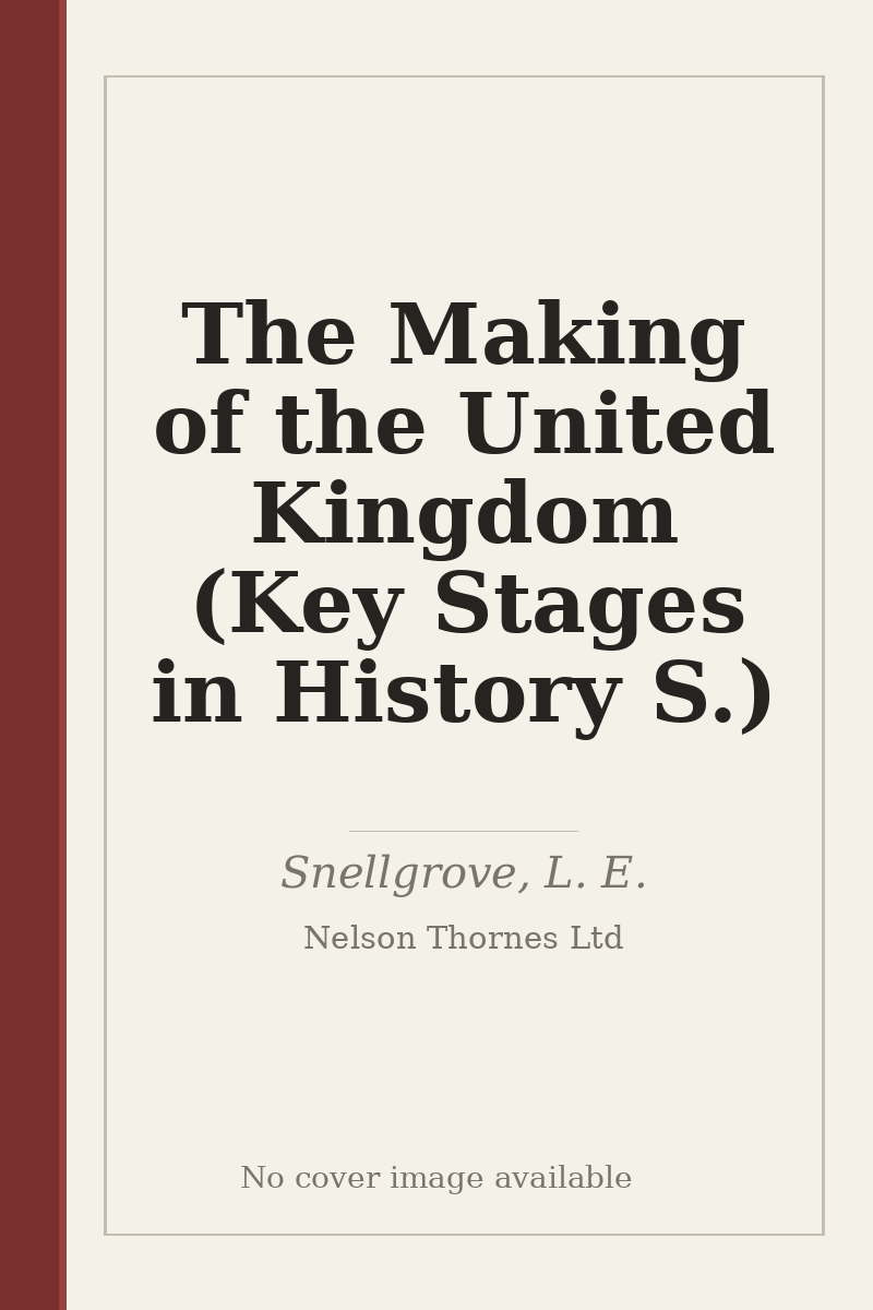 The Making of the United Kingdom (Key Stages in History S.) - no cover image available