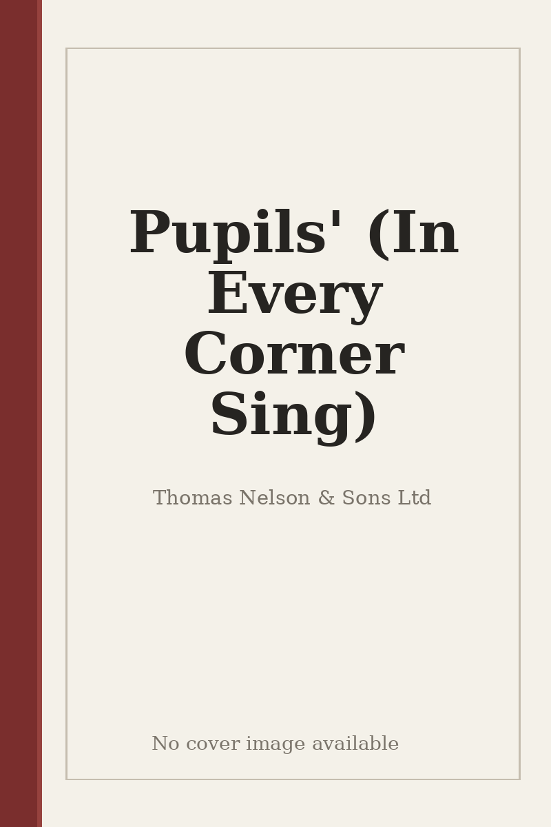 Pupils' (In Every Corner Sing) - no cover image available