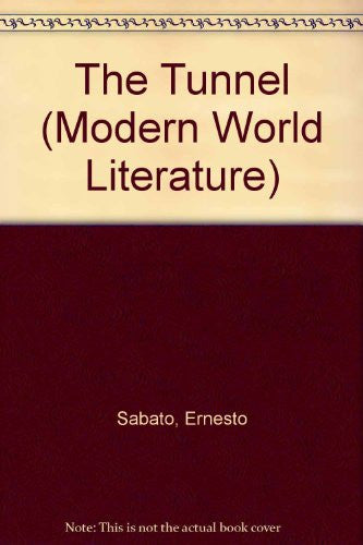 The Tunnel (Modern World Literature S.)