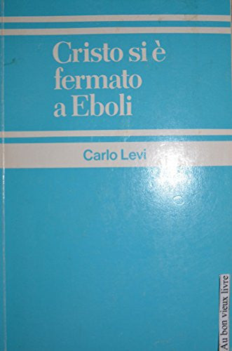 Cristo Si e Fermanto a Eboli (Italian literary texts)