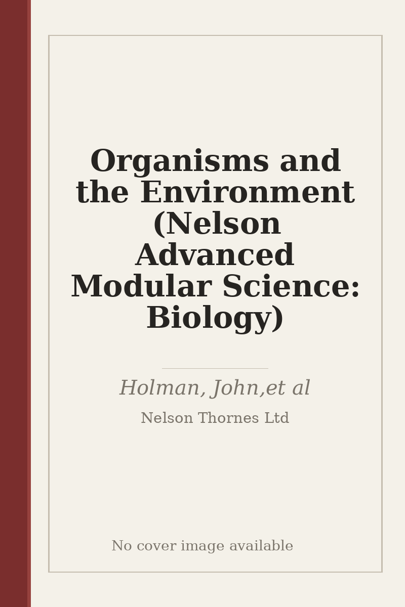 Organisms and the Environment (Nelson Advanced Modular Science: Biology) - no cover image available