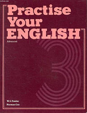 Practise Your English: Bk. 3 (Grammar & reference)