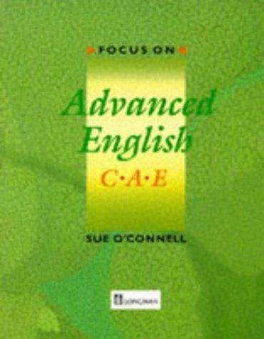 C.A.E (Focus on advanced English)