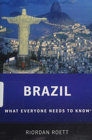 Brazil: What Everyone Need To Know® (What Everyone Needs To Know)
