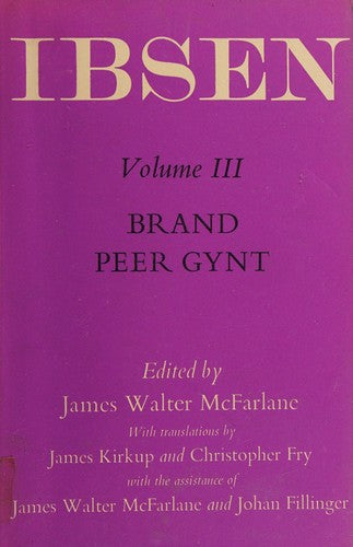 "Brand" and "Peer Gynt" (v. 3) (Oxford Ibsen)