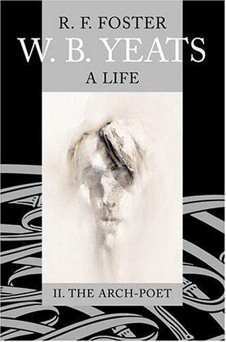 W. B. Yeats, A Life Vol.1: The Apprentice Mage 1865-1914: v. 1