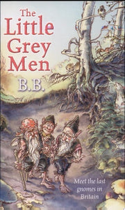 The Little Grey Men: A Story for the Young in Heart