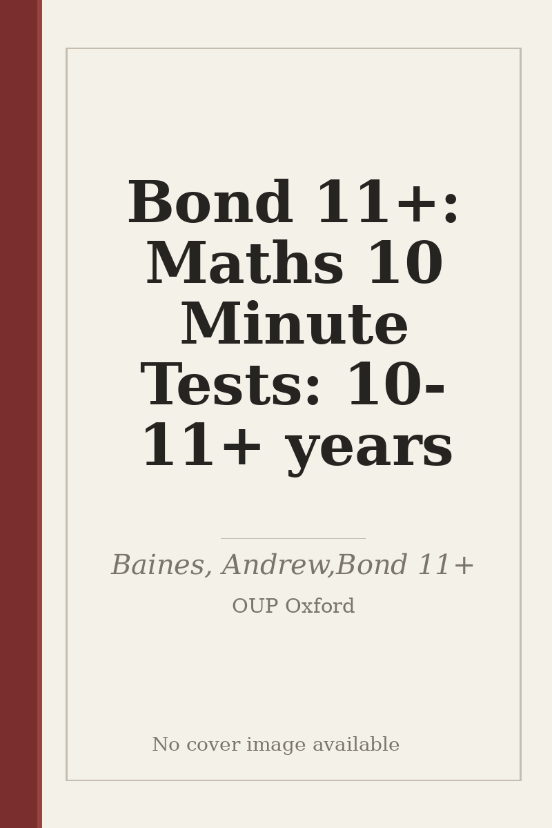 Bond 11+: Maths 10 Minute Tests: 10-11+ years - no cover image available