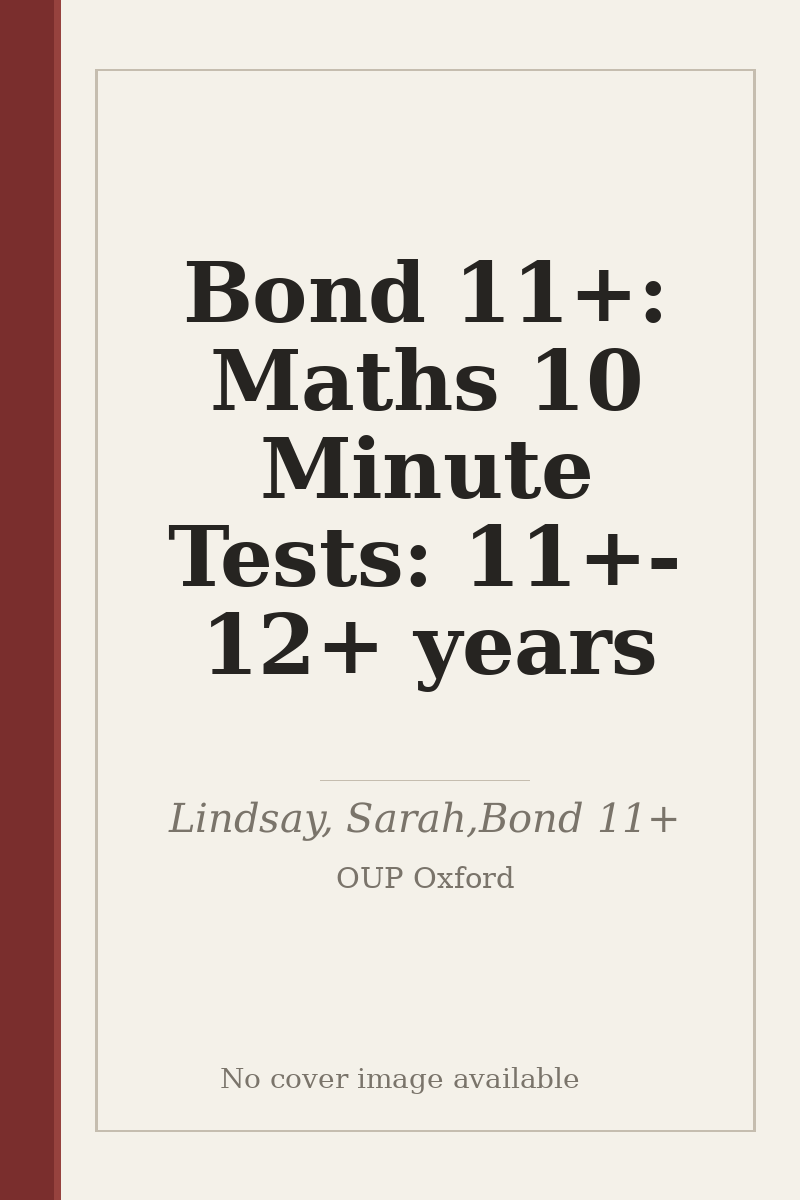 Bond 11+: Maths 10 Minute Tests: 11+-12+ years - no cover image available