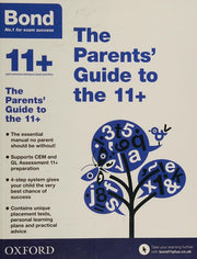 Bond 11+: The Parents' Guide to the 11+