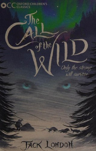 Oxford Children's Classics: The Call of the Wild