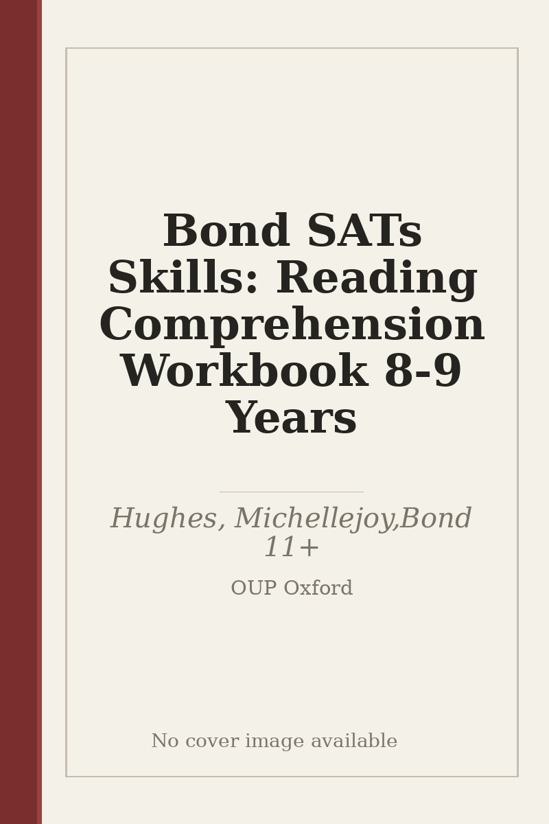Bond SATs Skills: Reading Comprehension Workbook 8-9 Years - no cover image available