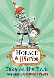Horace and Harriet: Take on the Town (Horace & Harriet)